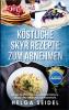 Köstliche Skyr Rezepte zum Abnehmen: Mit dem isländischen Milchprodukt einfach, gesund und genussvoll zur Traumfigur. Inkl. Punkten und Nährwertangaben (German Edition)