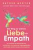Sensible Menschen in Beziehungen: Der Weg zur wahren Liebe als Empath. So erkennst du Manipulatoren schützt dich vor toxischen Abhängigkeiten und findest endlich deinen Traumpartner