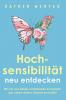 Hochsensibilit��t neu entdecken
