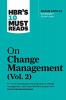 HBR's 10 Must Reads on Change Management Vol. 2 (with bonus article Accelerate! by John P. Kotter)