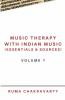 Music Therapy With Indian Music (Essentials & Sources): Volume 1