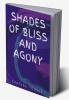 Shades of bliss and agony