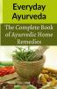 Everyday Ayurveda An illustrated book with a wonderful understanding of Ayurvedic home remedies