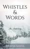 Whistles & Words : An Anthology