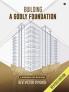 Building A Godly Foundation : A Workbook For Believers