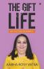 THE GIFT OF LIFE : An Autobiography