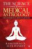 The Science Of Medical Astrology : The Experimental Proof Of Jyotisha