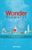 Wonder Chemistry: How Can You Relate Chemistry In Your Day To Day Life Experiences?