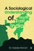 A Sociological Understanding Of North East India