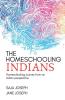 The Homeschooling Indians : Homeschooling journey from an Indian perspective
