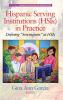 Hispanic Serving Institutions (HSIs) in Practice