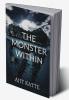The Monster Within