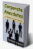 Corporate Anecdotes : A collection of short stories