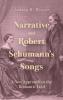 Narrative and Robert Schumann's Songs