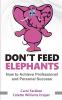 Don't Feed Elephants