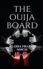 The Ouija Board.