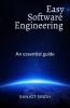 Easy Software Engineering: An Essential Guide