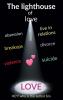 the lighthouse of love : + lover! the great +