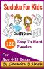 Sudoku For Kids - Champions : 120 Easy To Hard Puzzle Teasers