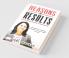 Reasons Or Results: Reconstitute Yourself To Excellence!