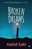 BROKEN DREAMS : A Story about Following Your Dreams