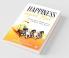 Happiness Beyond Mind : Rising Above Helplessness Conflicts And Choices