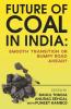 Future Of Coal In India : Smooth Transition Or Bumpy Road Ahead?