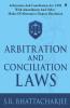 Arbitration And Conciliation Laws : Arbitration And Conciliation Act 1996 With Amendments And Other Modes Of Alternative Dispute Resolution