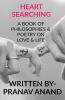 Heart Searching- A Book Of Philosophies And Poetry On Love And Life