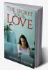 The Secret Will Of Love