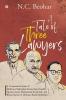 A Tale Of Three Lawyers : A Comparative Study Of Mahatma Mohandas Karamchand Gandhi Quaid-E-Azam Mohammad Ali Jinnah And Bharat Ratna Dr. Bhimrao Ramji Ambedkar