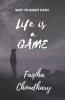 Life Is A Game : Way To Right Path