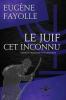 Le juif cet inconnu
