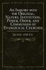An Inquiry into the Original Nature Institution Power Order and Communion of Evangelical Churches