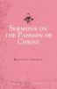 Sermons on the Passion of Christ