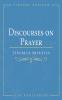 Discourses on Prayer