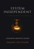 System Independent