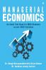 Managerial Economics : An Ideal Text Book For Mba Students As Per Cbcs Syllabus
