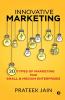 Innovative Marketing: 30 Types Of Marketing For Small & Medium Enterprises: 30 Types Of Marketing For Small Andamp; Medium Enterprises