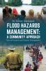 Flood Hazards Management: A Community Approach : Natural Hazards And Disaster Management