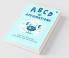 Abcd Of Affirmations: Train Your Brainchild & Re-Install Your Inner Software: Train Your Brainchild And Re-Install Your Inner Software