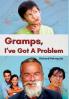 Gramps I've Got a Problem