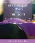 Beyond the Chaos: Into the Light