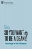 So You Want to be a Dean?
