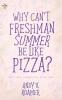 Why Can't Freshman Summer Be Like Pizza?