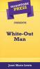 Short Story Press Presents White-Out Man