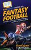 HowExpert Guide to Fantasy Football: 101 Tips to Learn How to Play Strategize and Win at Fantasy Football