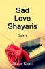 Sad Love Shayaris (Part-1) / सैड लव शायरी (भाग-1)