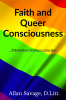 Faith and Queer Consciousness : Philosophical Thinking in a New Key