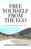 Free Yourself From The Ego